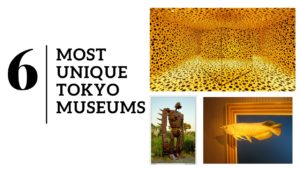 Tokyo’s Most Unique Museums