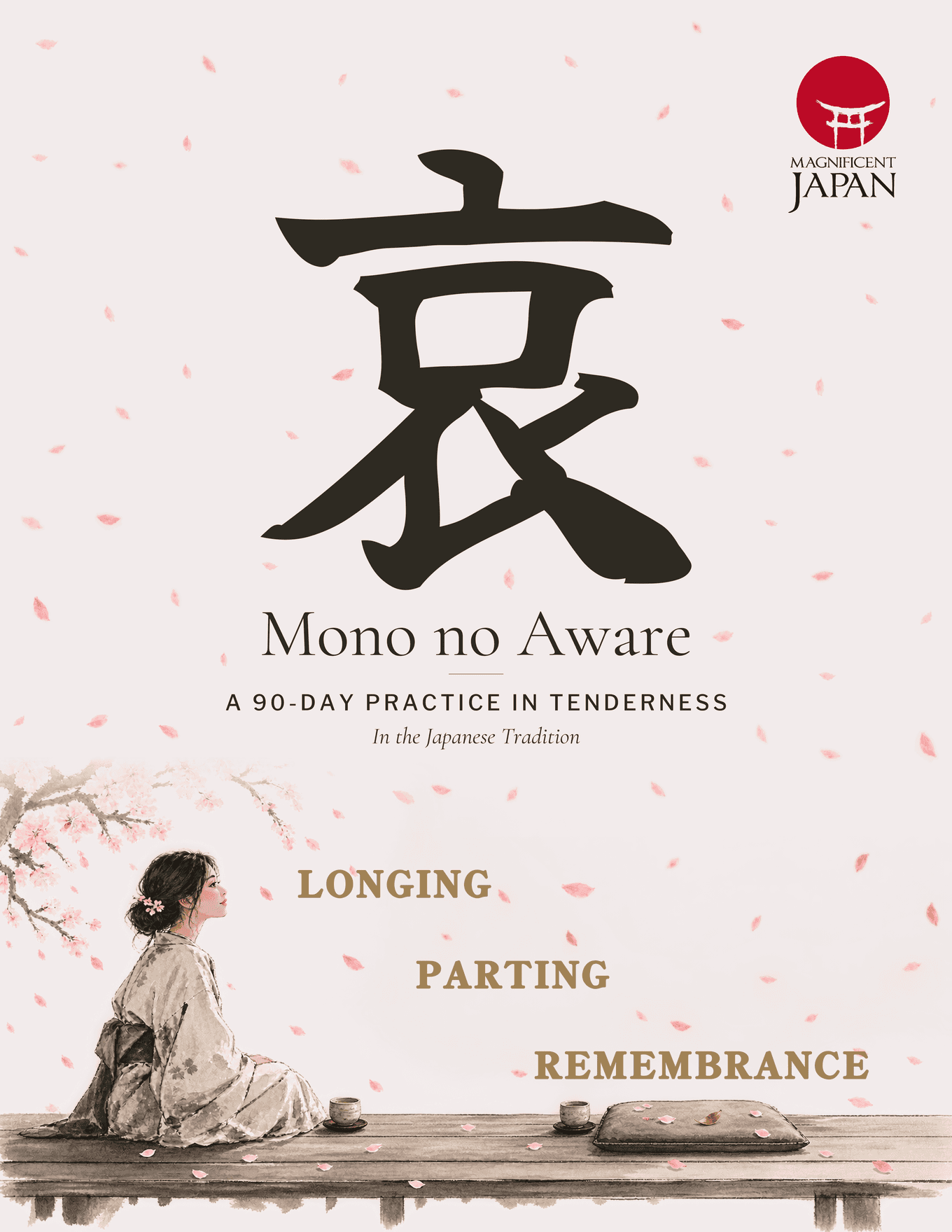 Mono no Aware, a 90-day practice in tenderness