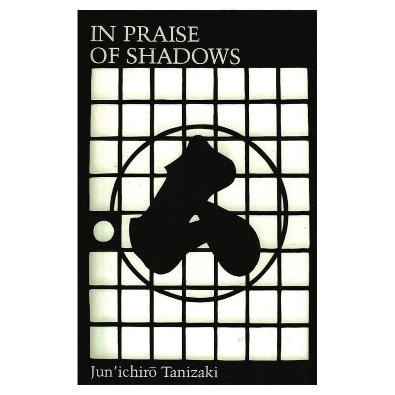The paperback edition of In Praise of Shadows by Junichiro Tanizaki from Leete's Island Books