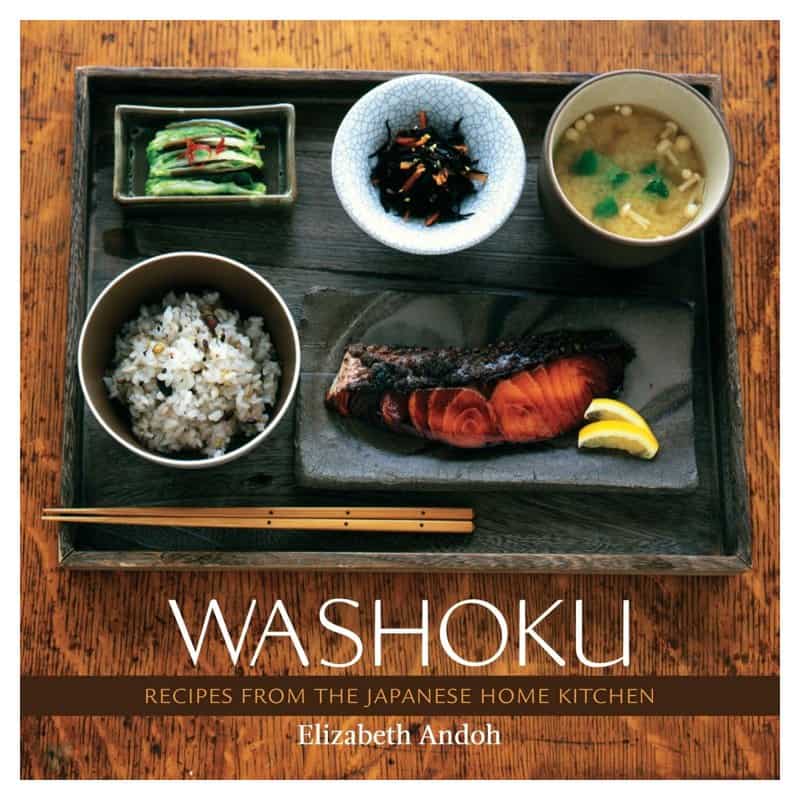 Washoku: Recipes from the Japanese Home Kitchen by Elizabeth Andoh, hardcover cookbook
