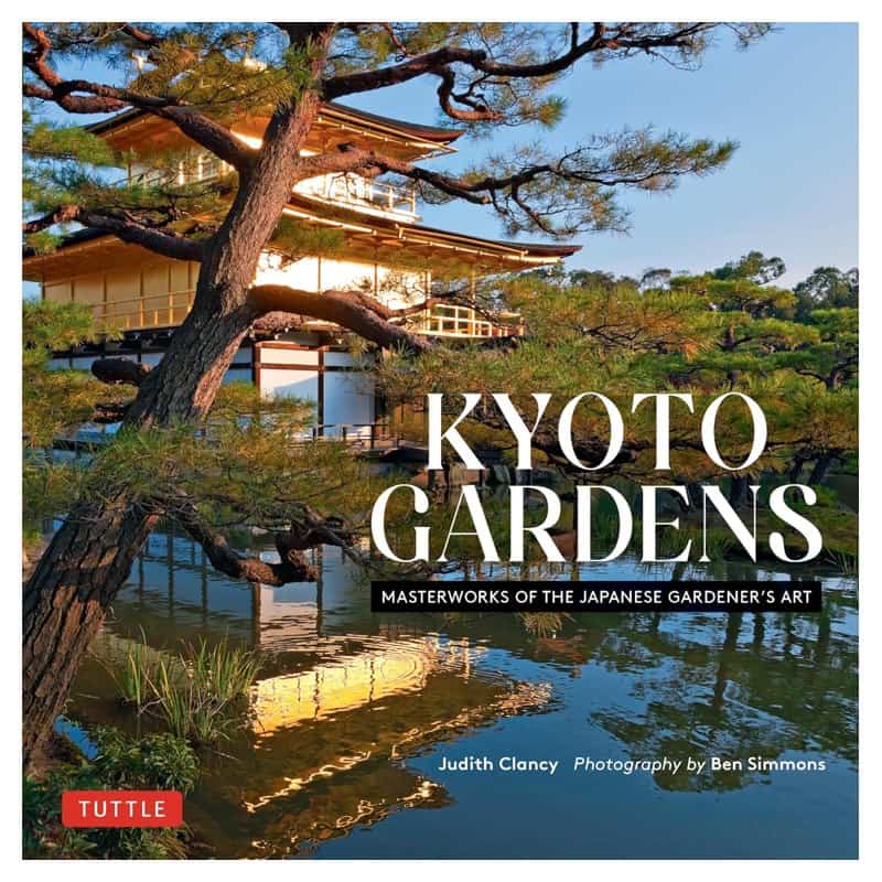 The hardcover book Kyoto Gardens by Judith Clancy with photographs by Ben Simmons